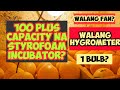 INCUBATOR TIPS! | 100 PLUS CAPACITY EGG WITHOUT FAN AND HYGROMETER JUST BULB | BACKYARD FARMING