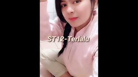 Terlalu ST12