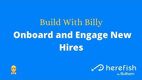 👷‍♂️ BWB - Onboard and Engage New Hires