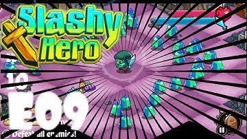Slashy Hero E09 Game Play Walkthrough Android