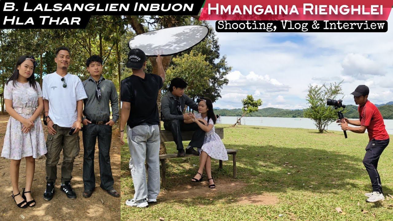 B. Lalsanglien Inbuon Hla Thar HMANGAINA RIENGHLEI Shootingna | Vlog & Interview #vlog #interview 
