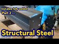 Structural steel Fabrication - Mig welding of end plate (fully) to completion (Part 2)