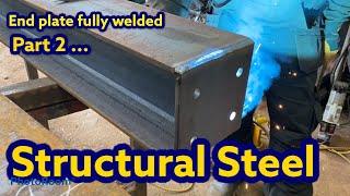 Structural steel Fabrication  Mig welding of end plate (fully) to completion (Part 2)