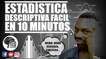 TODO LO QUE DEBES SABER DE ESTADÍSTICA  DESCRIPTIVA EN 10 MINUTOS FACIL!