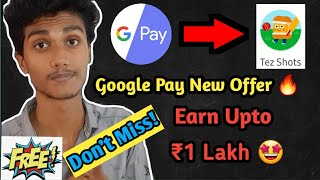 Earn upto 1 Lakh 🔥| Google pay Tez Shots offer malayalam | what is G pay new offer Tez shots game screenshot 2