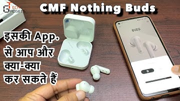 CMF Nothing Buds | ALL Apps. Features explain with demo | Nothing Buds | #tws #latest | Tech Gadgets