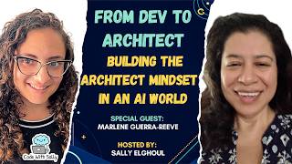 From Dev to Architect: Building the Architect Mindset in an AI World (with Marlene Guerra-Reeve) screenshot 5