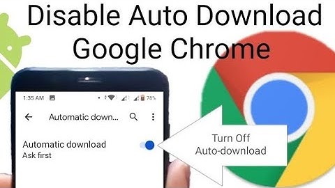 how to disable automatic downloading on Chrome Android| turn off auto download in site Google Chrome