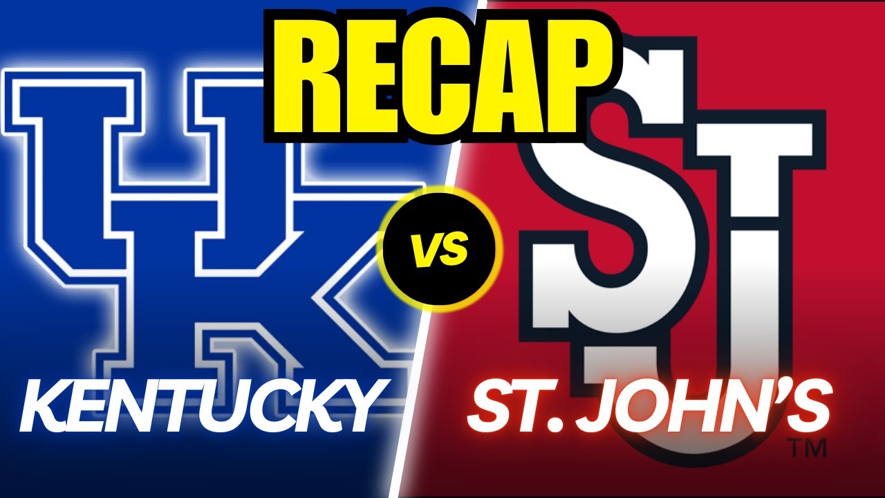 Kentucky vs. St. John's Full Game Recap!