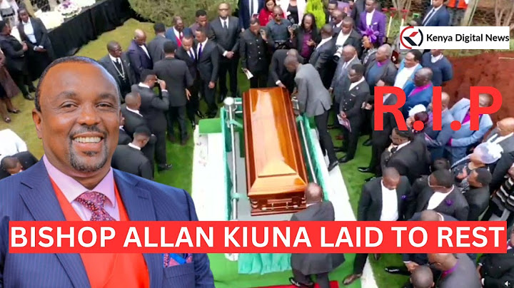 See how Bishop Allan Kiuna was laid to rest in Thindigua, Kiambu!!