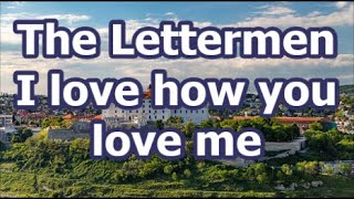 The Lettermen  I love how you love me       lyrics