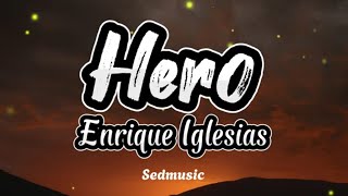 Enrique Iglesias - Hero (Lyrics)