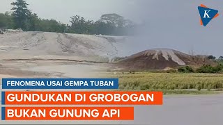 Viral Muncul Gunung Api di Grobogan usai Gempa, Begini Kata Badan Geologi