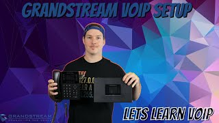 Grandstream VoIP Setup : Lets learn VoIP