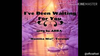 🎵 I've Been Waiting For You Lyric Video - ABBA - Mamma Mia! Version