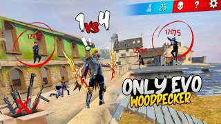 Evo Woodpecker Only Challenge 😮 Op 1 Vs 4 Gameplay 🤯 Free Fire