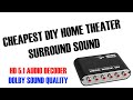 Cheapest diy home theater set up using 51 audio decoder dolby sound quality