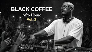 Best Afro Melodic House 2026 hypnotic Black Coffee Mix deep Melodic Frequency