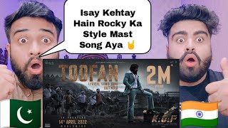 Toofan KGf 2 Song In Hindi |Rocking Star Yash| By |Pakistani Bros Reactions|