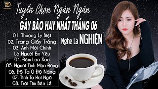 THƯƠNG LY BIỆT ♫ 31-05 Nghe Thử 01 Lần Đảm Bảo Bạn Sẽ Nghiện NGÂN NGÂN COVER TRIỆU VIEW HAY NHẤT