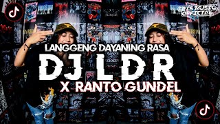 DJ LANGGENG DAYANING RASA (LDR) X RANTO GUNDEL VIRAL TIKTOK TERBARU 2024 || YANG KALIAN CARI ❗