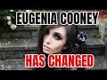 EUGENIA COONEY HAS CHANGED