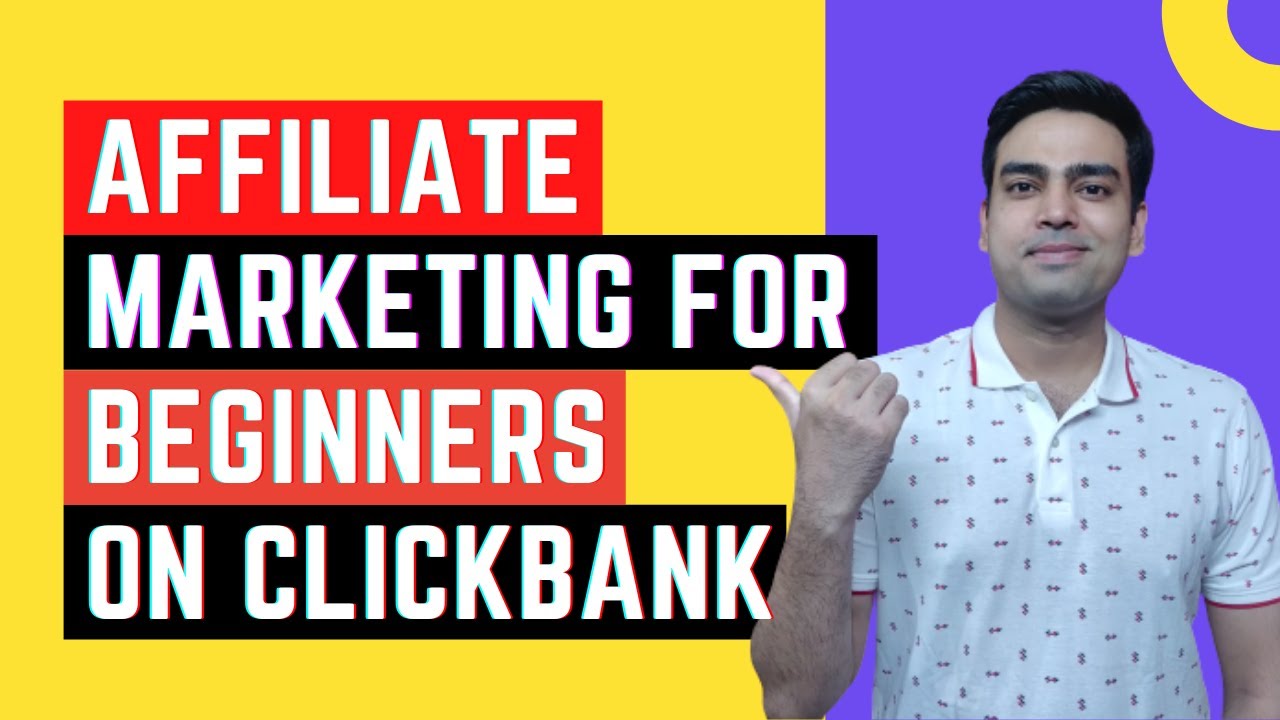 Affiliate Marketing For Beginners On ClickBank | Make Money Online With ...