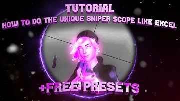 *FREE PRESETS* How to make the *BEST* SNIPER SCOPE EFFECT like EXCEL (Overedit like T1 Maxi, Excel)