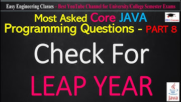 Most Asked Java Programs - How to Check For LEAP YEAR with Coding Example and Explanation