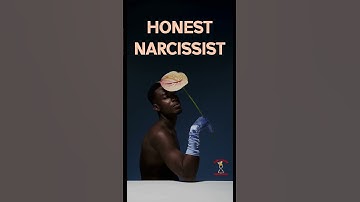 If the narcissist was honest