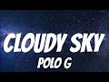 Polo G - Cloudy Sky ( Lyrics )