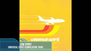 Low Spirit - Universal Spirit [Compilation 1998]