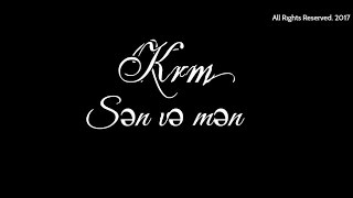 Krm - Sen Ve Men