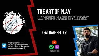 The Art of Play: Rethinking Player Development with Rafe Kelley | EP 69