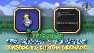 [tModLoader] The Modder's Blueprint - #02: Custom Grenade