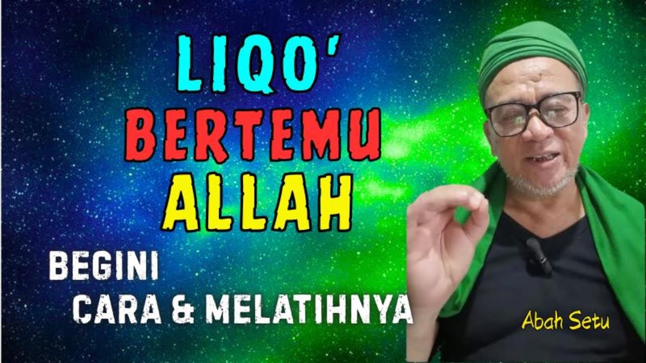 LIQO' BERTEMU ALLAH | CARA DAN MELATIHNYA