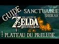 Zelda  breath of the wild  guide des sancturaire 1  plateau du prelude