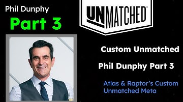 Custom Unmatched Decks Phil Dunphy Part 3 (our custom unmatched meta)