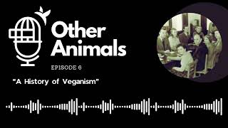 "A History of Veganism" - A Candid Hominid Article