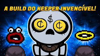 THE KEEPER COM UMA BUILD INVENCIVEL | The Binding of Isaac