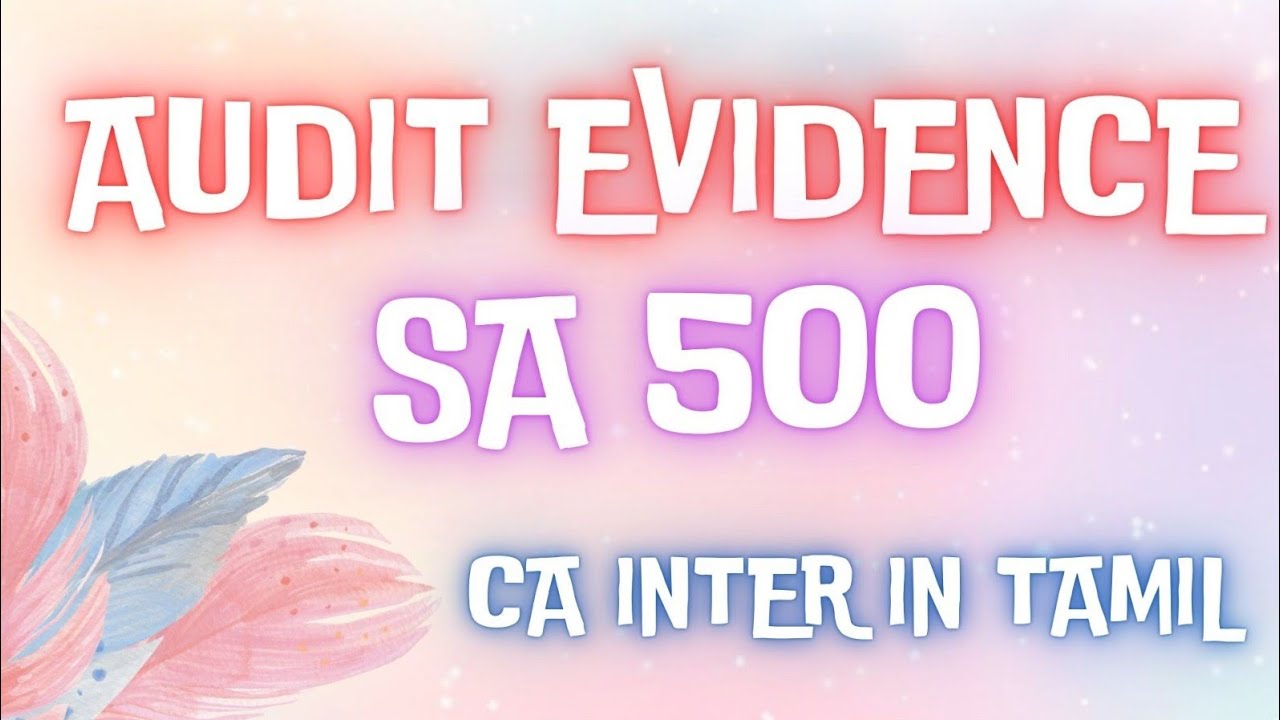 SA 500🔥OVER AUDIT EVIDENCE IN TAMIL CA INTER AUDITING IN TAMIL⚡ - YouTube