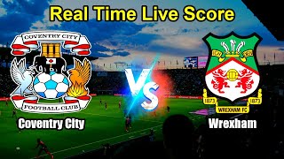Coventry City vs Wrexham Live Score - English Football League Championship