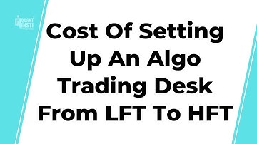 What Is The Cost Of Setting Up An Algo Trading Desk (LFT To HFT)?