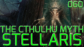 Stellaris - The Cthulhu Myth: Massive Colonization - 060 - Let