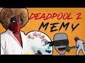 Deadpool 2 memy czyli X-memy