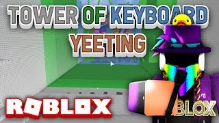 Abstractmight - roblox tower of keyboard yeeting roblox free download pc