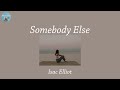 Somebody Else Isac Elliot Lyric Video mp3