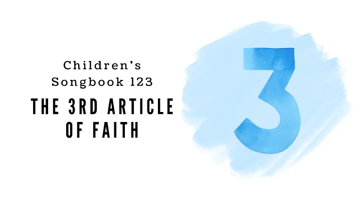 The Third Article of Faith | LDS Primary Song Sing Along