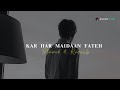 Kar Har Maidaan Fateh - Sanju | [Slowed + Reverb] | Feel The Music | Motivational song | Knight Lofi Mp3 Song