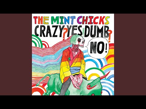 The Mint Chicks — Don't Turn Me On Just To Turn On Me (2016 Remastered)